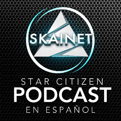 Skainet - Podcast 32 (18/10/2020) - Star Citizen en Español Skainet - Podcast 32 (18/10/2020) - Star Citizen en Español