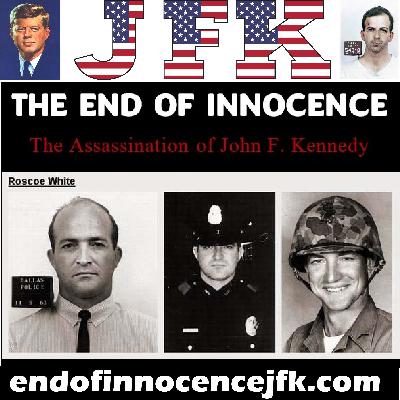 Episode 133 - The End of Innocence - Did Roscoe White kill JFK?