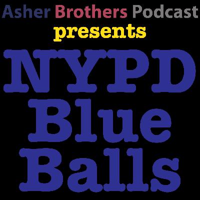 What is NYPD Blue Balls?