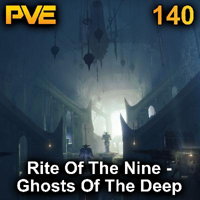 Rite Of The Nine - Ghosts Of The Deep Breakdown - Ep. 140