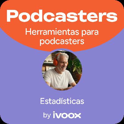 Cómo analizar las estadísticas de tu podcast y qué hacer con ellas Cómo analizar las estadísticas de tu podcast y qué hacer con ellas