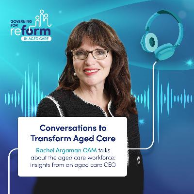 The aged care workforce: insights from an aged care CEO The aged care workforce: insights from an aged care CEO