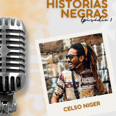 Histórias Negras - Episódio 1: Celso Níger