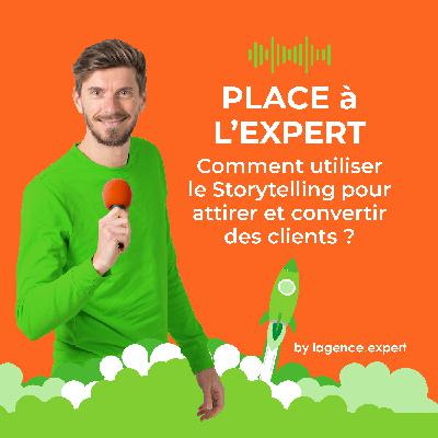 #35 - Comment utiliser le Storytelling pour attirer et convertir des clients ?