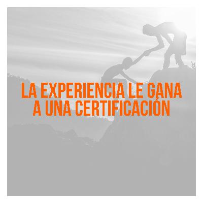 Principios del Podcasting - La experiencia le gana a una certificación - Ep 22