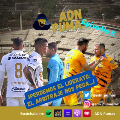 ADN Pumas - Perdemos el liderato y el invicto a manos de Tigres; el arbitraje sigue pegando a nuestros Pumas. Siguen sumándose los lesionados. El equipo femenil cae en su visita al Necaxa. (EP 05)