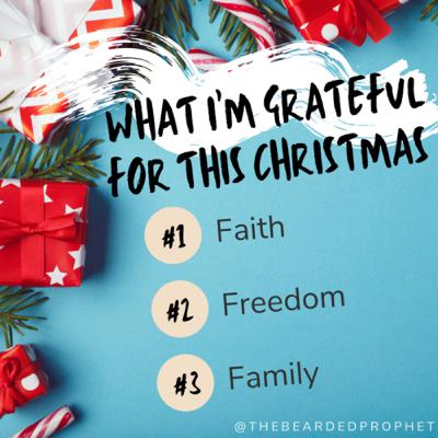What I'm Grateful for this Christmas: Faith, Freedom & Family! What I'm Grateful for this Christmas: Faith, Freedom & Family!