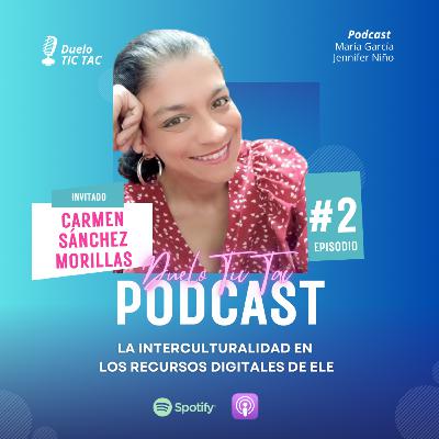 #2 “La interculturalidad en los recursos digitales de ELE” con Carmen Sánchez #2 “La interculturalidad en los recursos digitales de ELE” con Carmen Sánchez