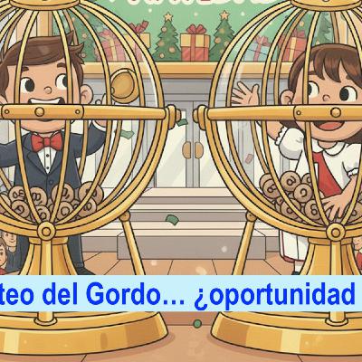 Ep. 31 - El Sorteo de Navidad... ¿inversión o timo?