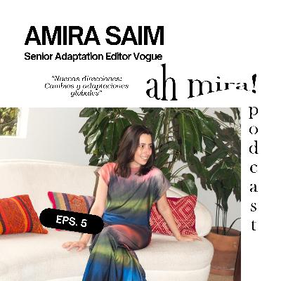 AMIRA SAIM: "Nuevas direcciones: cambios y adaptaciones globales""