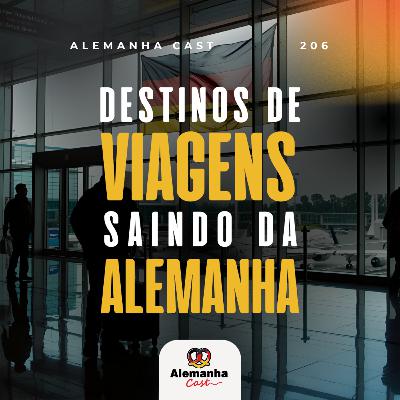 206 - Viajando muito e gastando pouco: férias partindo da Alemanha