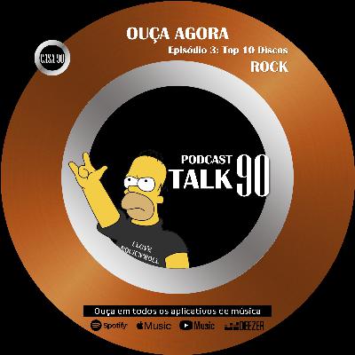 T01 Episódio 3: TOP 10 Discos de Rock