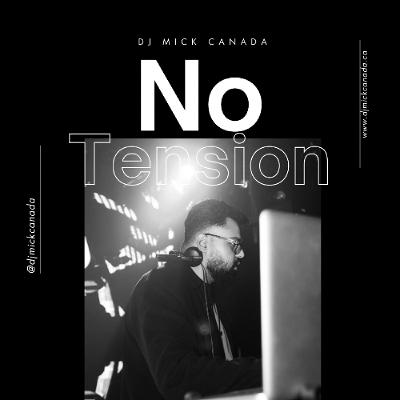 Dj Mick | March Podcast 2025 | No Tension