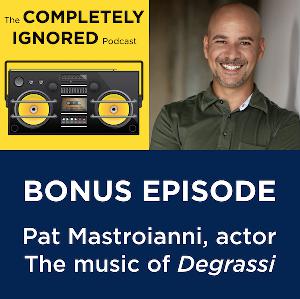 Bonus episode: Pat Mastroianni on the music of Degrassi