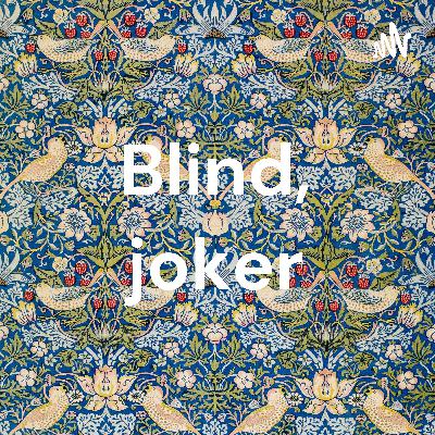 Blind, joker