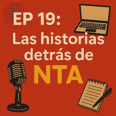 Las historias detras de NTA