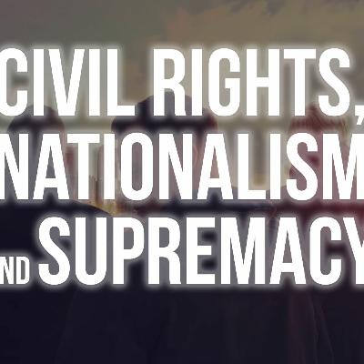 #5 Facebook vs White People: Civil Rights, Nationalism and Supremacy #5 Facebook vs White People: Civil Rights, Nationalism and Supremacy