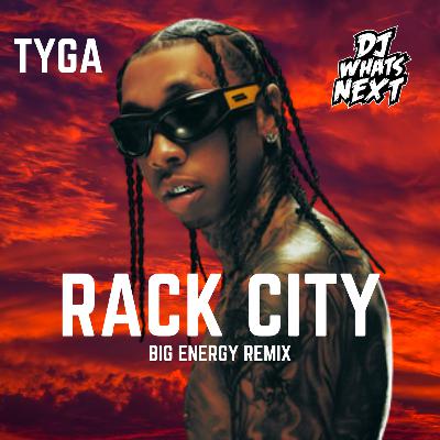 RACK CITY (BIG ENERGY) (DJ WHATSNEXT EDIT) (DIRTY)