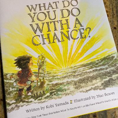 Story Time: What Do You Do with a Chance