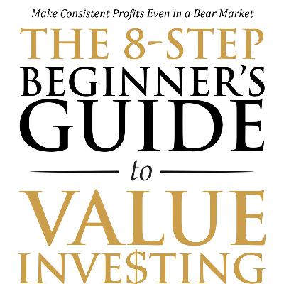 The 8-Step Beginner’s Guide to Value Investing