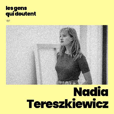 Nadia Tereszkiewicz : « On parle parfois mieux via les mots des autres »