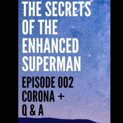 Secrets of the enhanced superman episode 2 - Corona virus survival week + Q&A on PEDs Secrets of the enhanced superman episode 2 - Corona virus survival week + Q&A on PEDs