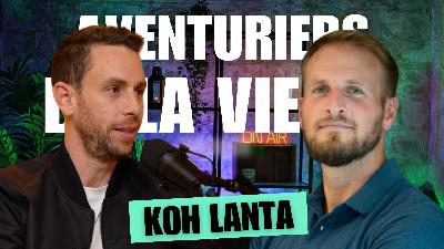 Aurélien KOH LANTA : mindset, immobilier et aventure !
