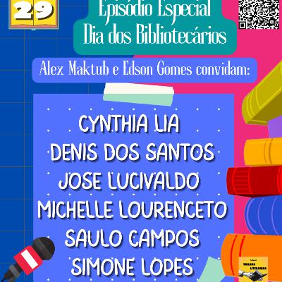 29 - Episódio Especial do Dia dos Bibliotecários 29 - Episódio Especial do Dia dos Bibliotecários
