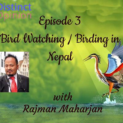 Bird Watching or Birding in Nepal with Rajman Maharjan