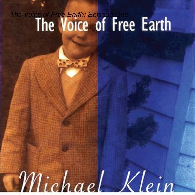 The Voice of Free Earth: Episode One