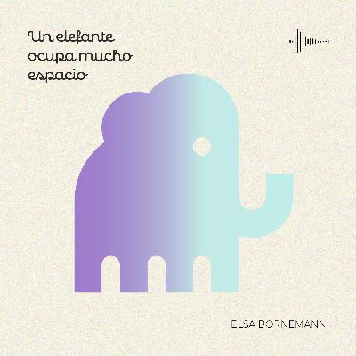 Un elefante ocupa mucho espacio, de Elsa Bornemann Un elefante ocupa mucho espacio, de Elsa Bornemann