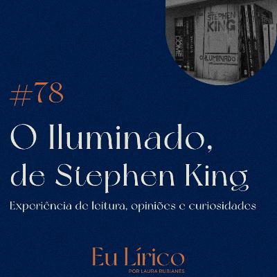 #78 O Iluminado, de Stephen King — Resenha e curiosidades