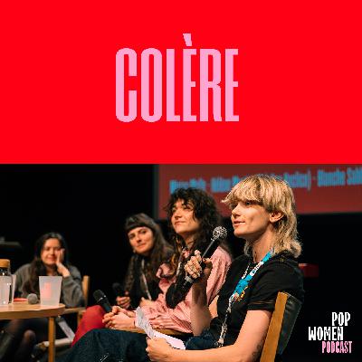 COLÈRE avec Mirion Malle, Hélène Martinelli, Clara Achour & Blanche Sabbah