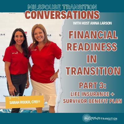 Financial Readiness in Transition, Part 3: Life Insurance and SBP Financial Readiness in Transition, Part 3: Life Insurance and SBP