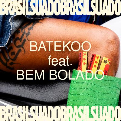 BATEKOO 2025: puro suco de Brasil Suado. Abra sua cabeça.