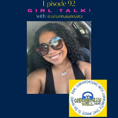 Episode 92: Girl TALK!!