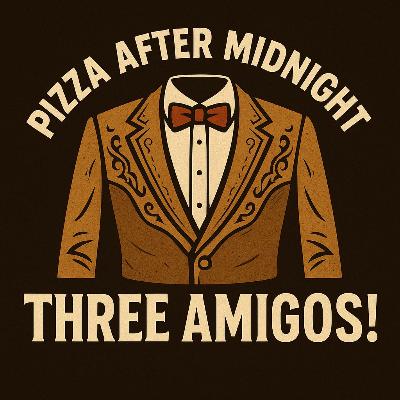 Episode 38.5 - Movies by the Slice - The Three Amigos (1986)
