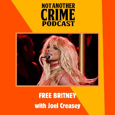 Free Britney with Joel Creasey