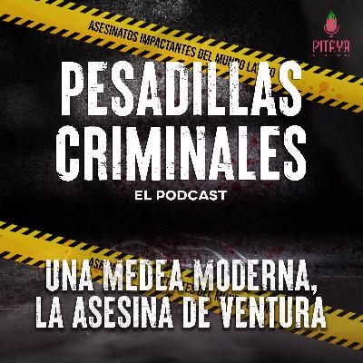 Una Medea moderna, La Asesina de Ventura