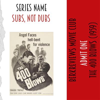 Subs not Dubs - The 400 Blows (1959)