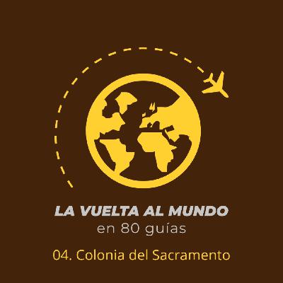 04. Colonia del Sacramento (con Idoia Cía) 04. Colonia del Sacramento (con Idoia Cía)