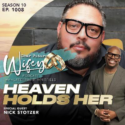 Heaven Holds Her (Guest: Nick Stotzer)