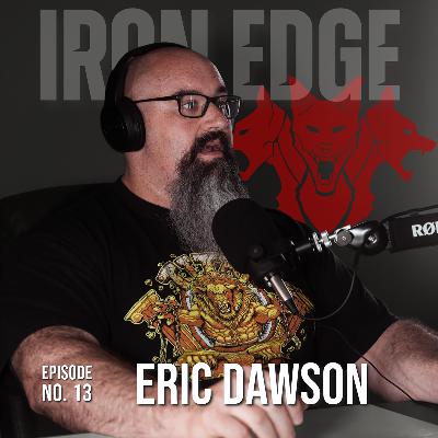 Iron Edge #13 - Eric Dawson Iron Edge #13 - Eric Dawson