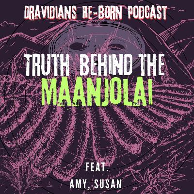 Truth Behind The Manjolai - Ft, Amy, Susan (E - 27)