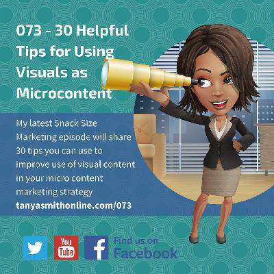 30 Helpful Tips for Visual Microcontent EP 073 30 Helpful Tips for Visual Microcontent EP 073