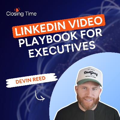 LinkedIn video strategy for GTM leaders & executives who want to stand out -- with Devin Reed
