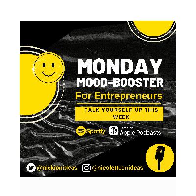 Monday Mood Booster EP 29 | Talk Yourself Up This Week