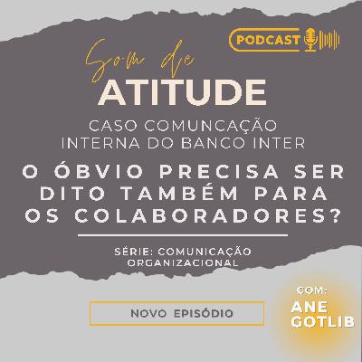 Caso Banco Inter: O óbvio precisa ser dito também para os colaboradores?