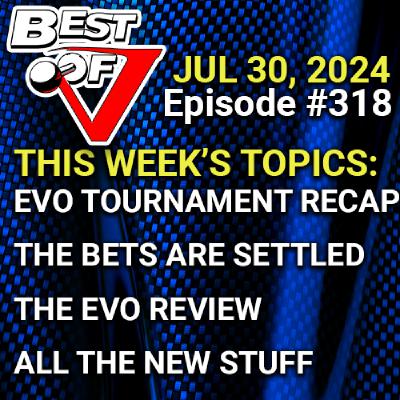 Best of V Episode 318 ft @automattock: THE ONE AFTER EVO