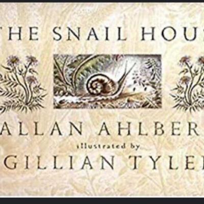 “The Snail House,” by Allan Ahlberg and illustrated by Gillian Tyler